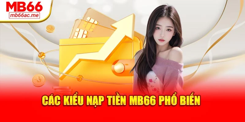 Các kiểu nạp tiền MB66 phổ biến