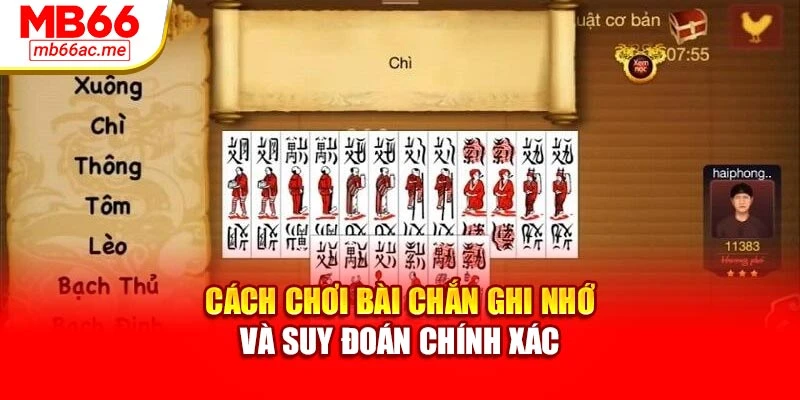 Cách chơi bài chắn ghi nhớ và suy đoán chính xác
