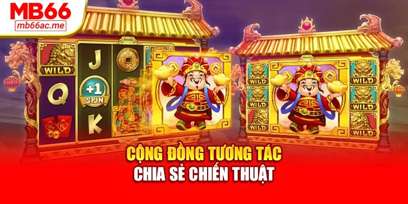 Cộng đồng tương tác chia sẻ chiến thuật