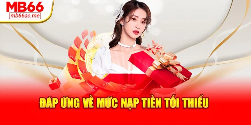 Đáp ứng về mức nạp tiền tối thiểu