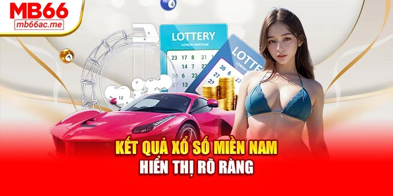 Kết quả xổ số miền nam hiển thị rõ ràng