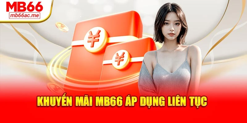 Khuyến mãi MB66 áp dụng liên tục