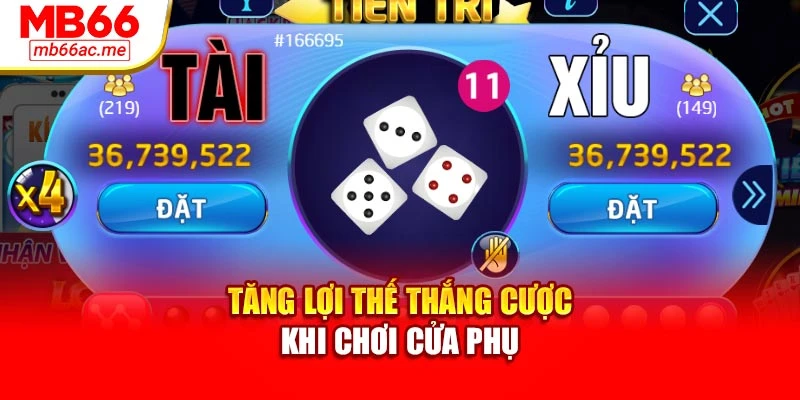 Tăng lợi thế thắng cược khi chơi cửa phụ