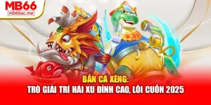 Bắn Cá Xèng: Trò Giải Trí Hái Xu Đỉnh Cao, Lôi Cuốn 2025