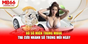Xổ Số Miền Trung Mb66 Tra Cứu Nhanh Số Trúng Mỗi Ngày